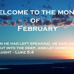 Welcome to the Month of February