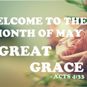 Welcome to the Month of May