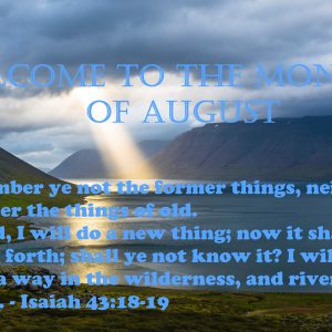 Welcome to the month of August